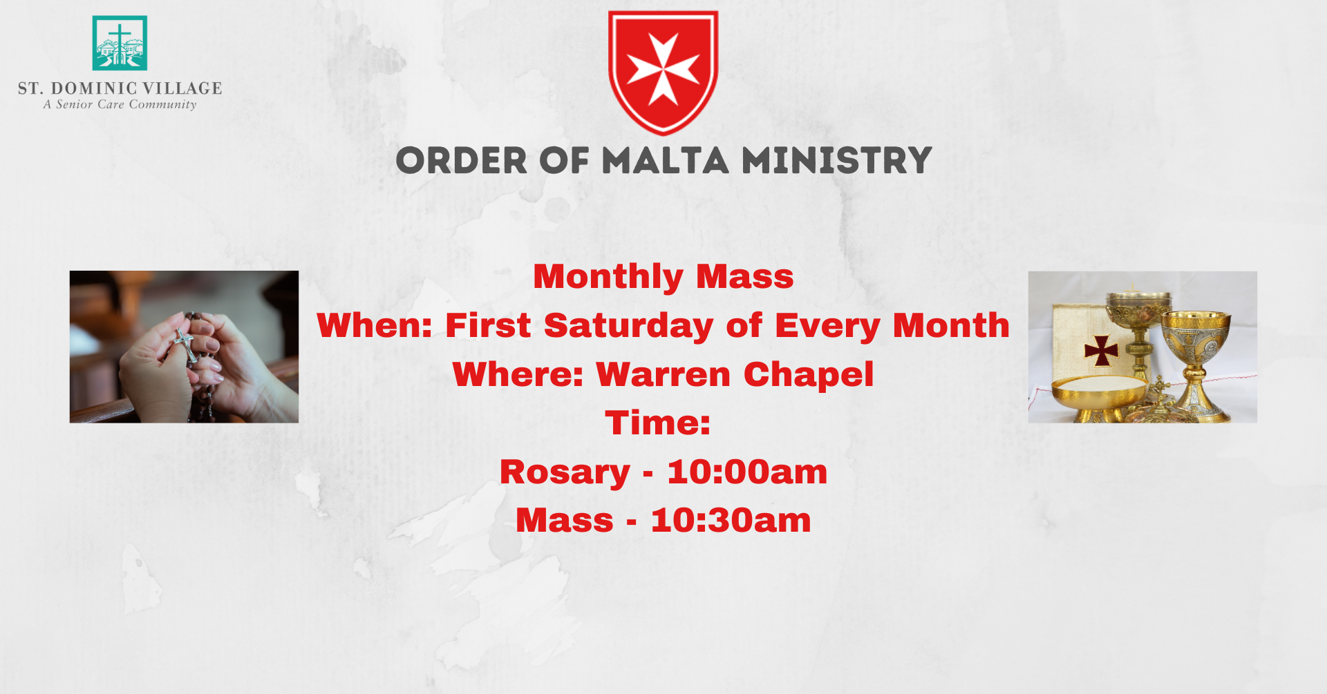 The Order of Malta Ministry holds a monthly mass at St. Dominic Village Warren Chapel every first Saturday of the month.